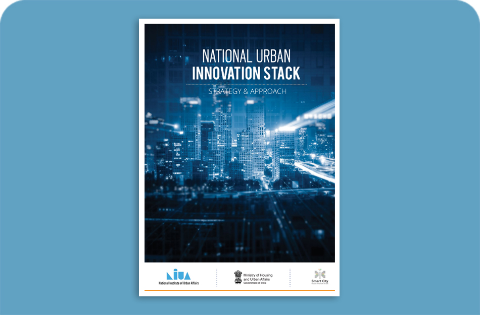 National Urban Innovation Stack – Strategy & Approach National Urban Innovation Stack – Strategy & Approach